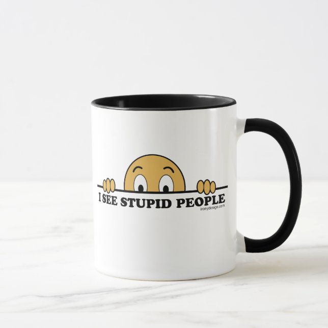 Ich sehe dumme Leute Tasse (Rechts)