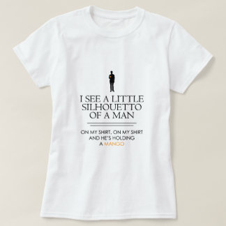 Ich sehe ein kleines Silhouetto… T-Shirt