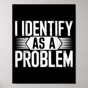 Ich sehe ein Problem als lustig sarkastisch Poster