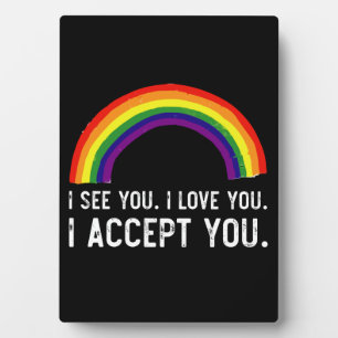Ich sehe, ich liebe dich, ich akzeptiere dich Gay  Fotoplatte