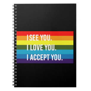 Ich sehe, ich liebe dich, ich akzeptiere dich Gay Notizblock
