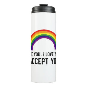 Ich sehe, ich liebe dich, ich akzeptiere dich Gay  Thermosbecher