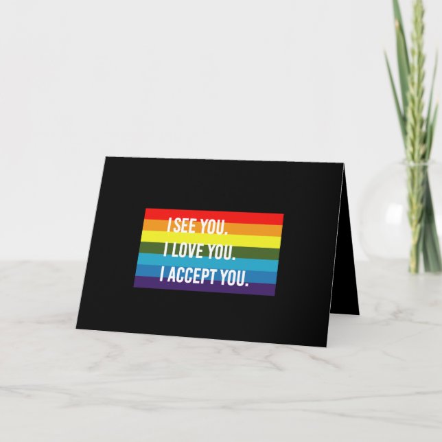 Ich sehe, ich Liebe Sie akzeptiere Sie Gay Pride L Dankeskarte (Vorderseite)