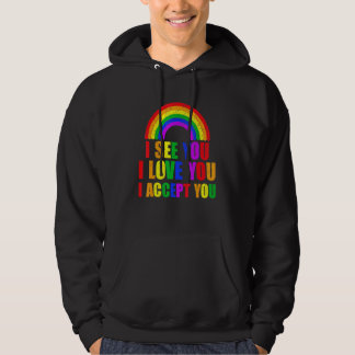 Ich sehe, ich Liebe Sie ich akzeptiere Sie - Lgbtq Hoodie
