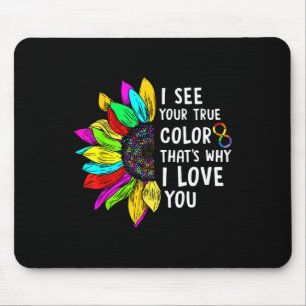 Ich sehe Ihre wahre Farbe Unendlichkeit Regenbogen Mousepad