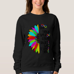 Ich sehe Ihre wahre Farbe Unendlichkeit Regenbogen Sweatshirt