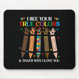 Ich sehe Ihre wahren Farben Autismus Schwarze Gesc Mousepad
