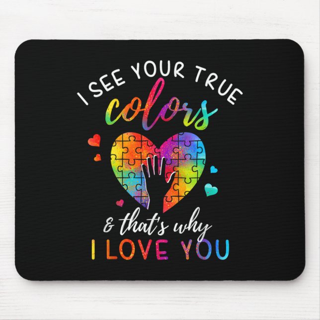 Ich sehe Ihre wahren Farben Mousepad (Vorne)