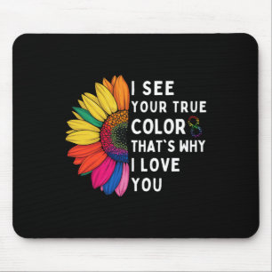Ich sehe Ihre wahren Farben Unendlichkeit Autismus Mousepad