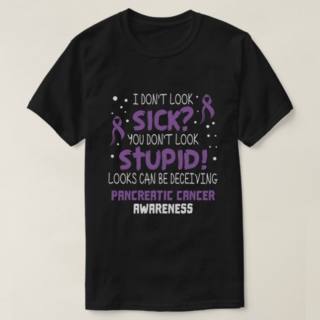Ich sehe kranke Bauchspeicheldrüsenkrebserkrankung T-Shirt (Design vorne)