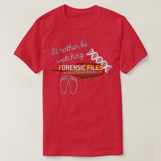Ich sehe lieber forensische Dateien T-Shirt (Design vorne)