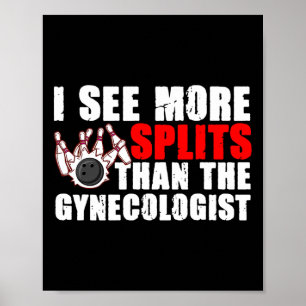 Ich sehe mehr Spaltungen als der Gynäkologe T-Shir Poster
