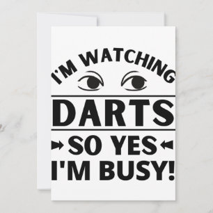 Ich sehe mir Darts an, also ja, ich bin beschäftig Karte