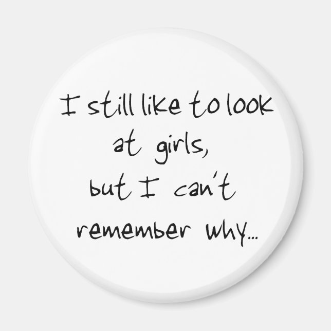 Ich sehe mir immer noch gerne Mädchenmagnet an Magnet (Vorne)