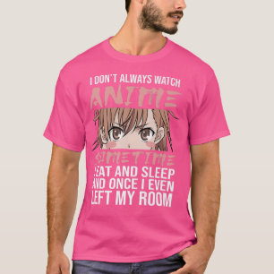 Ich sehe mir nicht immer Anime an, manchmal esse i T-Shirt