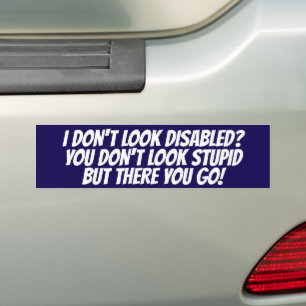 ICH SEHE NICHT BEHINDERT AUS, DU SIEHST NICHT DUMM AUTOAUFKLEBER