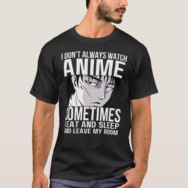 Ich sehe nicht immer Anime Anime Merch Liebhaber a T-Shirt (Vorderseite)