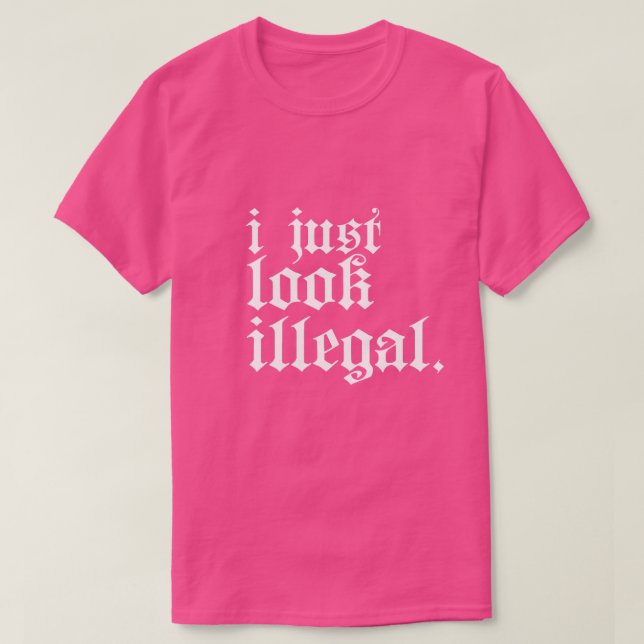 Ich sehe nur illegalen T - Shirt aus (Design vorne)
