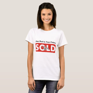 Ich sehe Rot in Ihrem zukünftigen roten Immobilien T-Shirt