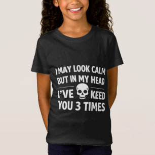 Ich sehe ruhig Sarkastischer Totenkopf Lustiges Mä T-Shirt