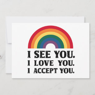 Ich sehe Sie, ich Liebe Sie akzeptiere LGBTQ Einladung