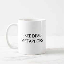 Ich sehe tote Metaphern | Funny English Teacher Kaffeetasse
