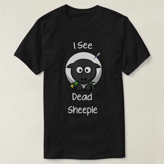 Ich sehe tote Schafe Funny Sheeple Anti-Impfstoff  T-Shirt (Design vorne)