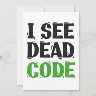 Ich sehe toten Code lustiger Programmierer Coding- Einladung