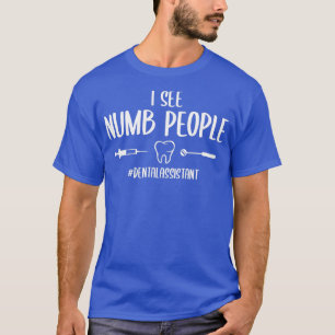 Ich sehe viele Leute lustige Zahnärztin T-Shirt