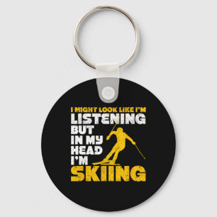 Ich sehe vielleicht aus, als würde ich lustige Ski Schlüsselanhänger