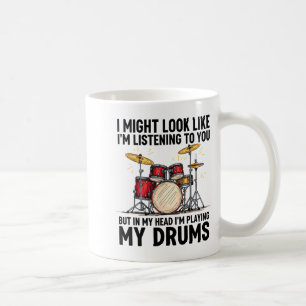 Ich sehe vielleicht so aus, als würde ich dir zuhö kaffeetasse
