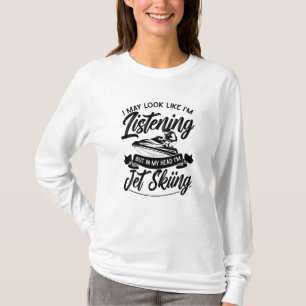 Ich sehe vielleicht so aus, als würde ich zuhören  T-Shirt