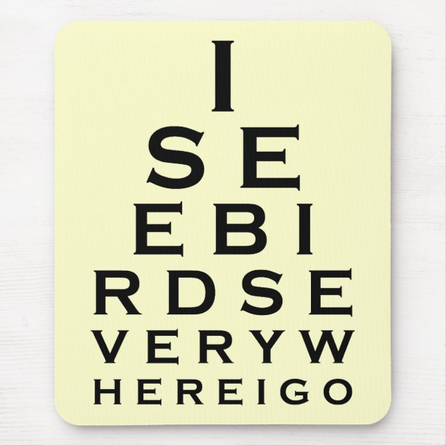 Ich sehe Vögel Eyechart Mousepad (Vorne)