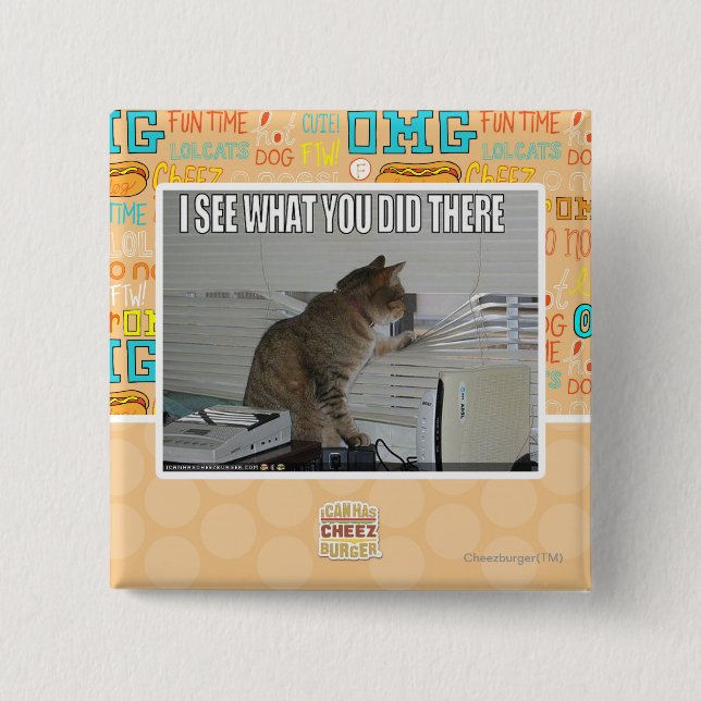 Ich sehe, was Sie dort taten Button (Vorderseite)