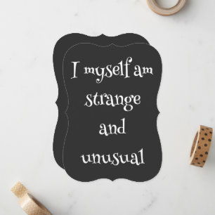 Ich selbst bin seltsam und ungewöhnlich Gothic Not Mitteilungskarte