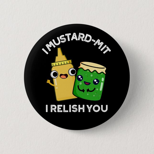 Ich Senf-mit I Relish you Condition Pun Dark BG Button (Vorderseite)