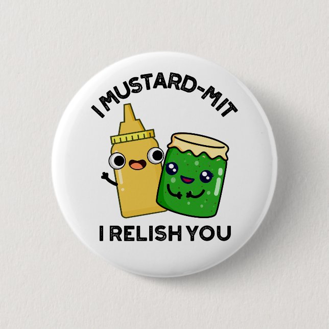 Ich Senf-mit I Relish you Funny Condition Pun Button (Vorderseite)