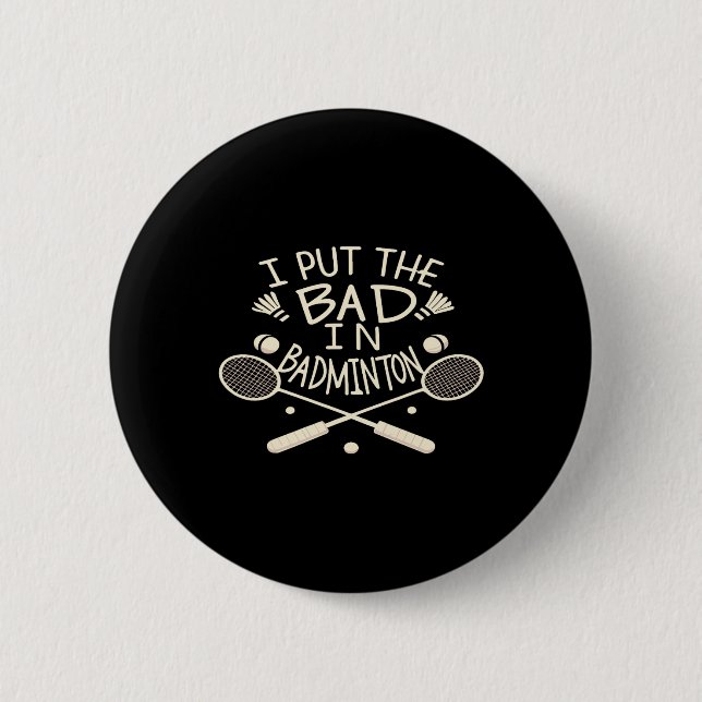 Ich setze das Bad in Badminton Funny Athlete Button (Vorderseite)