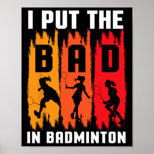 Ich setze das Bad in Badminton I Shuttle in Badmin Poster