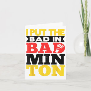 Ich setze das Böse in Badminton Shuttle Badminton Karte