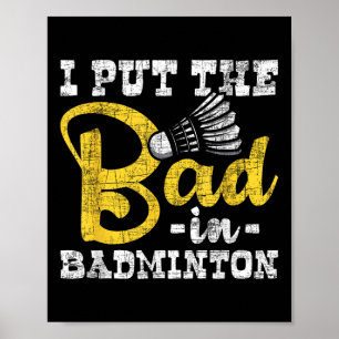 Ich setze das Böse in Badminton - Shuttle Birdie S Poster