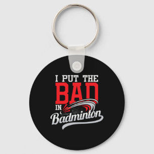 Ich setze das Böse in Badminton - Spieler Shuttle Schlüsselanhänger