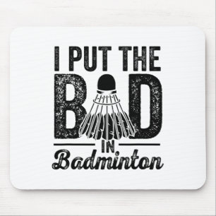 Ich setze das Böse in den Badminton Player-Shuttle Mousepad
