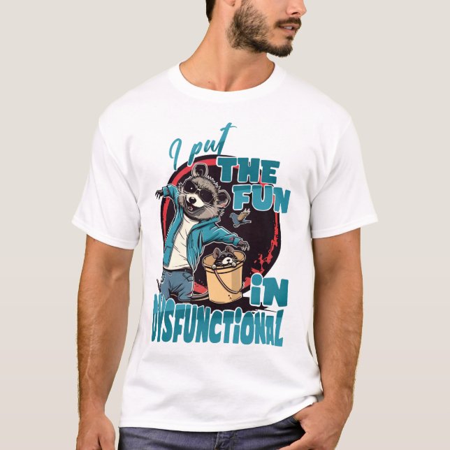 Ich setze den FUN in Dysfunktionalität T-Shirt (Vorderseite)
