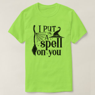 "Ich setze dir einen Zauber. T-Shirt