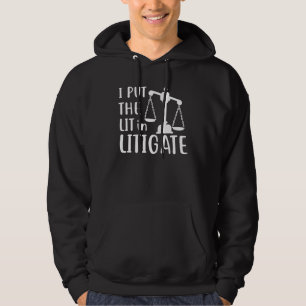 Ich setzte das Lit in prozessieren Anwalt Bester Hoodie