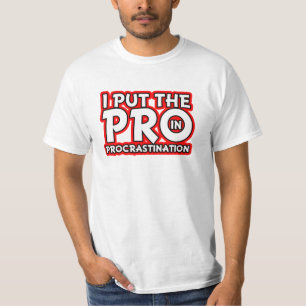 Ich setzte das Pro in Aufschub-lustiges Shirt ein