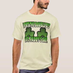 Ich setzte die doppelten d in T - Shirt St.-Paddys