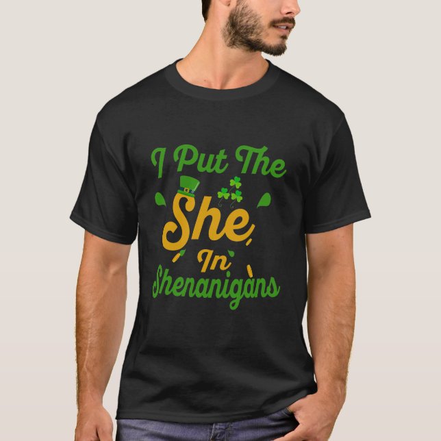 Ich setzte die Frau in die Shenanigans, St. Patric T-Shirt (Vorderseite)