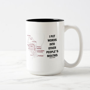 Ich setzte Wörter in die Münder anderer Leute Zweifarbige Tasse